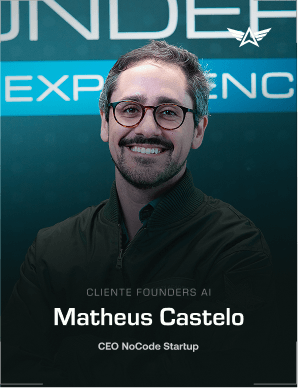 Matheus Castelo — Cliente Founders AI